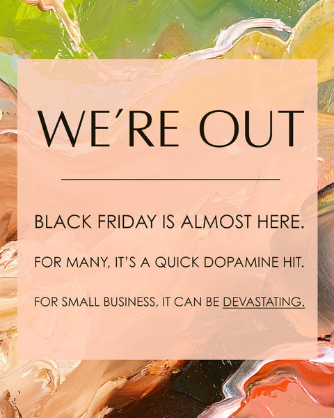 BLACK FRIDAY • A DARK TIME FOR SUSTAINABLE BUSINESSES